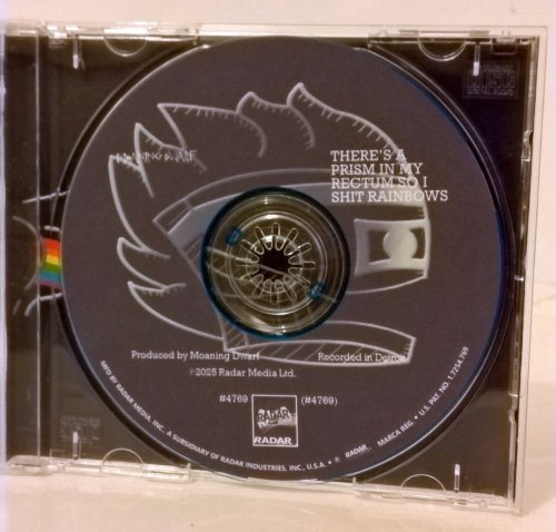 Moaning Dwarf – There&#039;s a Prism In My Rectum, So I Shit Rainbows